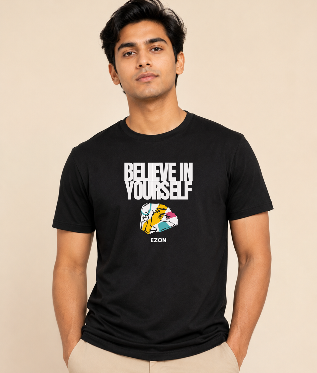 Believe In Yourself- Premiuim Printed Tshirt | EZONWEAR