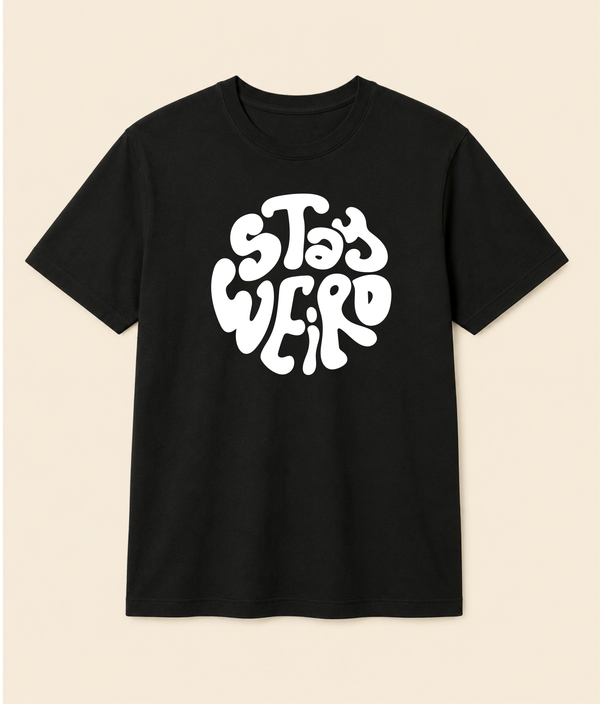 Stay Weird™ Premium T-shirt  | EZONWEAR
