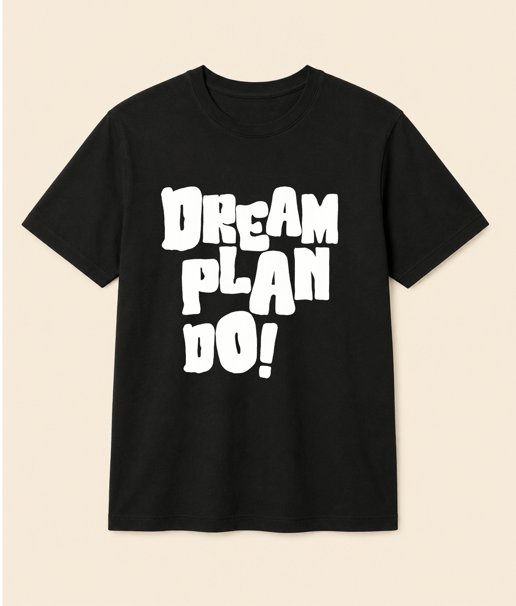 Dream Plan Do Black Graphic T-Shirt | EZONWEAR