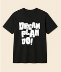 Dream Plan Do Black Graphic T-Shirt | EZONWEAR